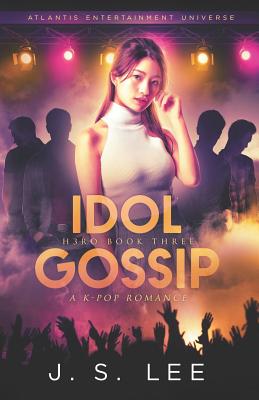 Idol Gossip (a K-Pop Romance) - Lee, Ji Soo