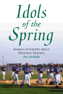 Idols of the Spring: Baseball Interviews about Preseason Training