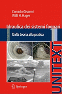 Idraulica Dei Sistemi Fognari: Dalla Teoria Alla Pratica - Corrado, Gisonni, and Hager, Willi H