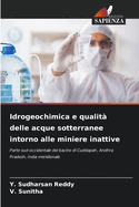 Idrogeochimica e qualit? delle acque sotterranee intorno alle miniere inattive