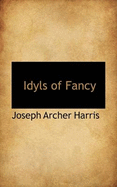 Idyls of Fancy
