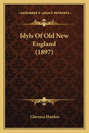 Idyls of Old New England (1897)