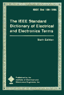 IEEE Standard Dictionary of Electrical and Electronics Terms - Institute of Electrical & Electronics Engineers, and IEEE