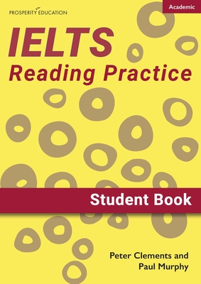 IELTS Academic Reading Practice: Student Book - Clements, Peter, and Murphy, Paul