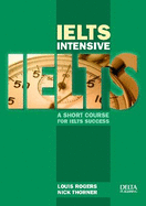 IELTS Intensive: A Short Course for IELTS Success