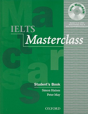 IELTS Masterclass Student's Book - Haines, Simon, and May, Peter, Professor