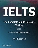 IELTS - the Complete Guide to Task 1 Writing