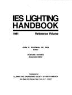 IES lighting handbook. - Kaufman, John E., and Haynes, Howard, and Illuminating Engineering Society of North America