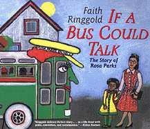 If a Bus Could Talk: The Story of Rosa Parks: The Story of Rosa Parks - Ringgold, F