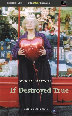 If Destroyed True - Maxwell, Douglas