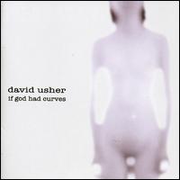 If God Had Curves - David Usher