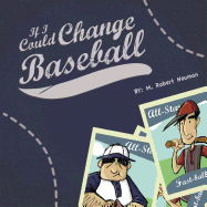 If I Could Change Baseball