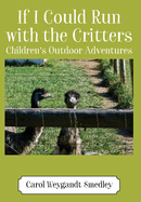 If I Could Run with the Critters: Children's Outdoor Adventures