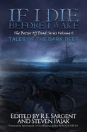 If I Die Before I Wake: Tales of the Dark Deep