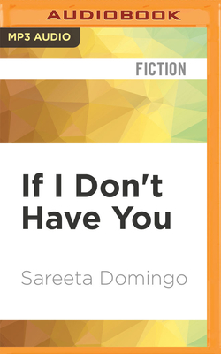 If I Don't Have You: Jacaranda Twenty in 2020 - Domingo, Sareeta, and Diem, Jakobi (Read by), and Romeo, Jessye (Read by)