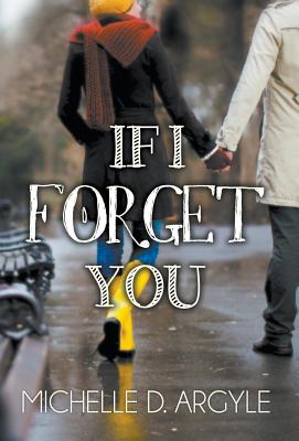 If I Forget You - Argyle, Michelle D