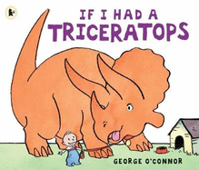 If I Had a Triceratops
