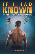 If I Had Known: Life Lessons from an Olympic Pro Athlete