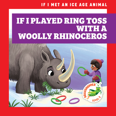 If I Played Ring Toss with a Woolly Rhinoceros - Gleisner, Jenna Lee