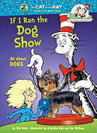 If I Ran the Dog Show - Rabe, Tish