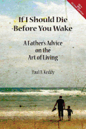 If I Should Die Before You Wake: A Father's Advice on the Art of Living