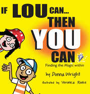 If Lou Can You Can: Finding the magic within