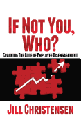 If Not You, Who? Cracking the Code of Employee Disengagement