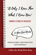 "If Only I Knew Then What I Know Now": Women's Stories of Discovery