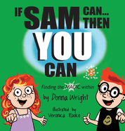 If Sam Can Then You Can: Finding The Magic Within