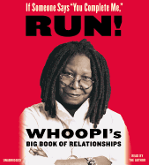 If Someone Says You Complete Me, Run!: Whoopi's Big Book of Relationships