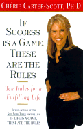 If Success Is a Game, These Are the Rules: Ten Rules for a Fulfilling Life
