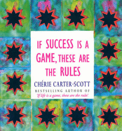 If Success is a Game, These are the Rules