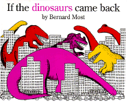 If the Dinosaurs Came Back - Most, Bernard