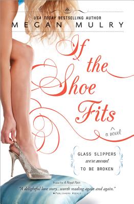 If the Shoe Fits - Mulry, Megan