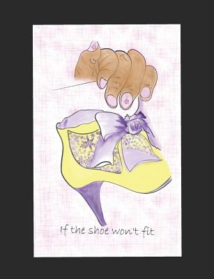 If the Shoe Won't Fit Journal Colouring Book - Francis, Tracy-Ann L