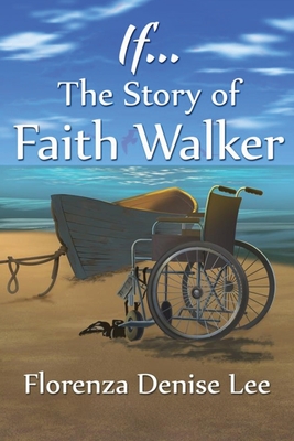 If... The Story of Faith Walker - Carroll, Suzanne (Editor), and Thompson, Odette (Editor)