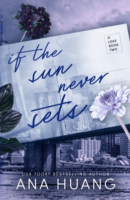 If the Sun Never Sets - Huang, Ana