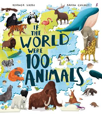 If the World Were 100 Animals - Smith, Miranda