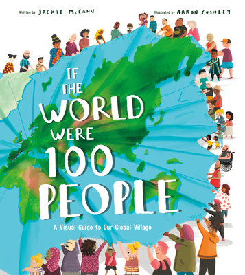 If the World Were 100 People: A Visual Guide to Our Global Village - McCann, Jackie