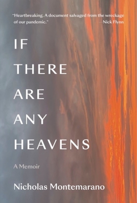If There Are Any Heavens: A Memoir - Montemarano, Nicholas