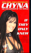 If They Only Knew: The 9th Wonder of the World - Chyna