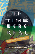 If Time Were Real: Buenapa Expedition