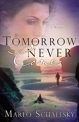 If Tomorrow Never Comes - Schalesky, Marlo