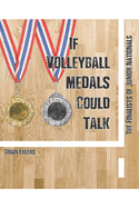 If Volleyball Medals Could Talk: The Finalists of Junior Nationals