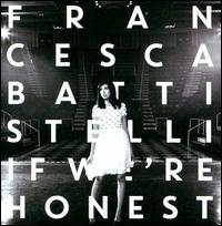 If We're Honest - Francesca Battistelli