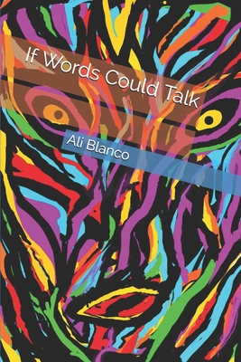 If Words Could Talk: A Poetic Collection - 