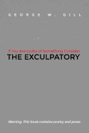 If You Are Guilty of Something Consider: The Exculpatory