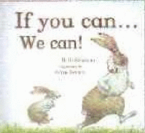 If You Can We Can!