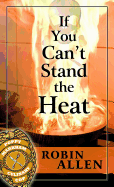 If You Can't Stand the Heat