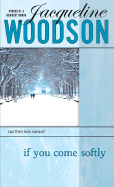 If You Come Softly - Woodson, Jacqueline